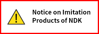 【Attention】Notice on Imitation Products of NDK